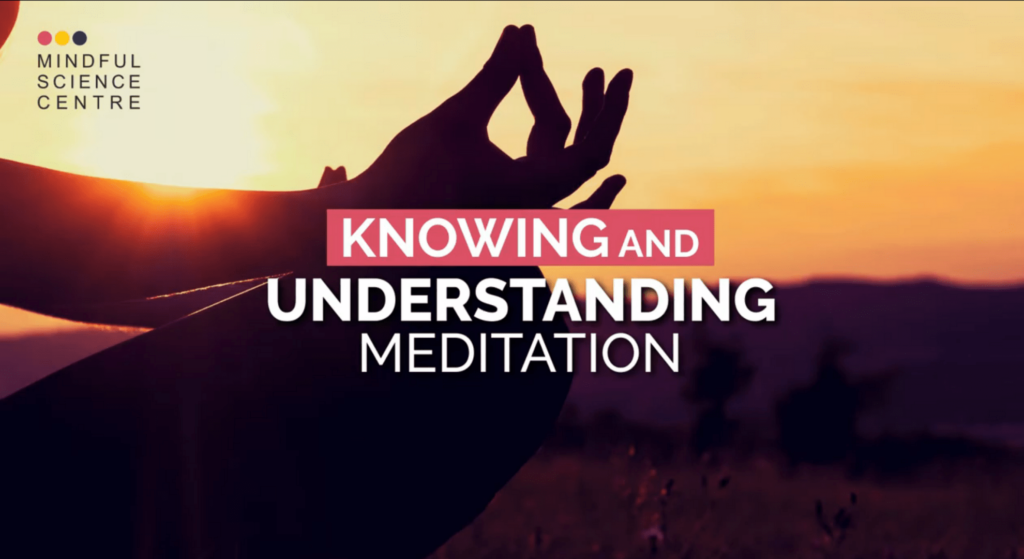 Mindful Moments – Knowing and Understanding Meditation
