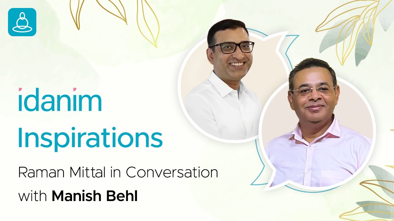 Idanim Inspirations ft. Manish Behl | What is Mindfulness | Mental Health & Emotion Regulation